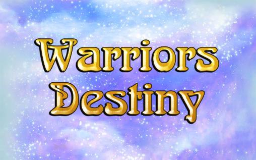 Scarica Warriors destiny gratis per Android.