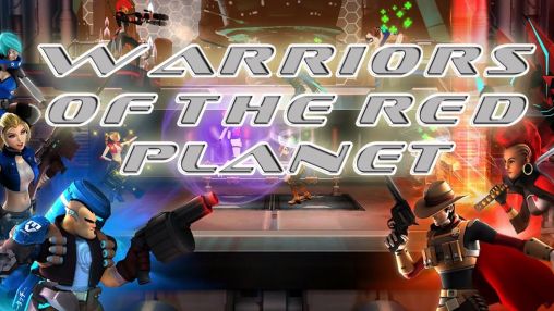 Scarica Warriors of the red planet gratis per Android.