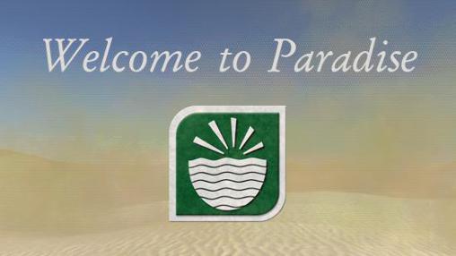 Scarica Welcome to paradise gratis per Android 4.0.3.