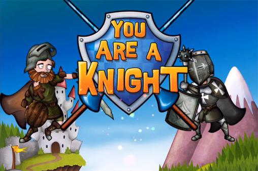 Scarica You are a knight gratis per Android 2.2.
