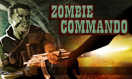 Scarica Zombie commando 2014 gratis per Android.