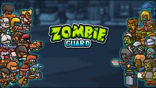 Scarica Zombie guard gratis per Android.