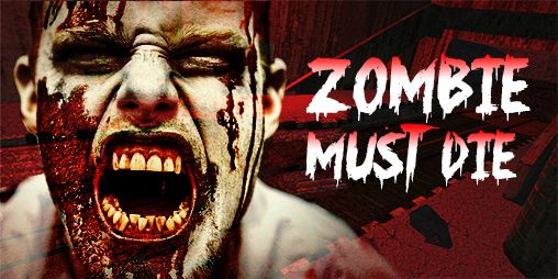 Scarica Zombie must die gratis per Android.