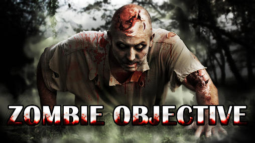 Scarica Zombie objective gratis per Android.