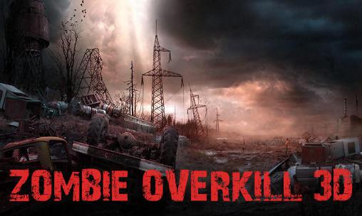 Scarica Zombie overkill 3D gratis per Android.