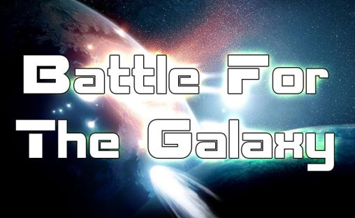 Scarica Battle for the galaxy gratis per Android.