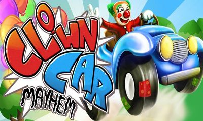 Scarica Clown Car Mayhem gratis per Android 2.1.