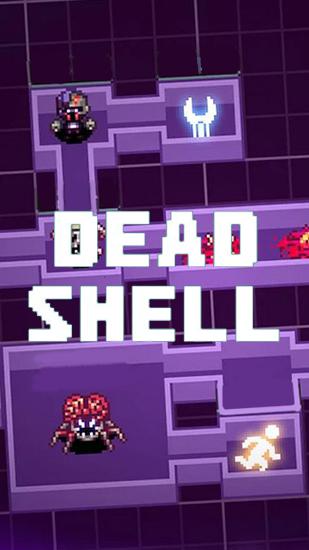 Scarica Dead shell gratis per Android.