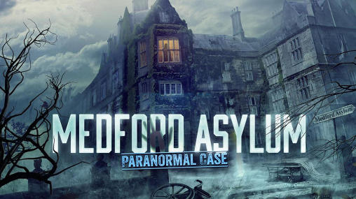 Scarica Medford city asylum: Paranormal case gratis per Android.