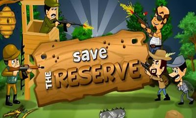 Scarica Save the Reserve HD gratis per Android.