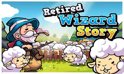 Scarica Retired Wizard Story gratis per Android 2.1.