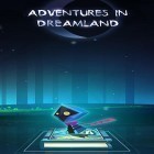 Con gioco Hextech Mayhem Netflix Edition per Android scarica gratuito Adventures in Dreamland sul telefono o tablet.
