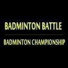 Con gioco 250k slices per Android scarica gratuito Badminton battle: Badminton championship sul telefono o tablet.