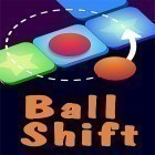 Con gioco Regular ordinary boy per Android scarica gratuito Ball shift sul telefono o tablet.