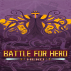 Con gioco Elephantz per Android scarica gratuito Battle For Hero:Tap Game sul telefono o tablet.