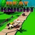 Con gioco Dream house days per Android scarica gratuito Beat knight sul telefono o tablet.