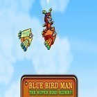 Con gioco Chefy-chef per Android scarica gratuito Blue bird man: The super bird rider!!! sul telefono o tablet.
