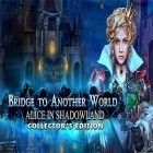 Con gioco Quetzalcoatl per Android scarica gratuito Bridge to another world: Alice in Shadowland. Collector's edition sul telefono o tablet.