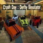 Con gioco Skippy the traveler per Android scarica gratuito Crash day: Derby simulator sul telefono o tablet.