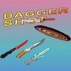 Con gioco Motor town: Soul of the machine per Android scarica gratuito Dagger shot: Knife challenge sul telefono o tablet.