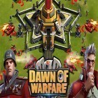 Con gioco Amazing breakout per Android scarica gratuito Dawn of warfare sul telefono o tablet.