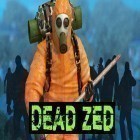 Con gioco Chezz per Android scarica gratuito Dead Zed sul telefono o tablet.