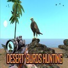 Con gioco Balance of country per Android scarica gratuito Desert birds hunting shooting sul telefono o tablet.