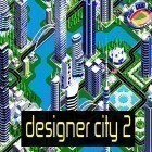 Con gioco Master rider per Android scarica gratuito Designer city 2 sul telefono o tablet.
