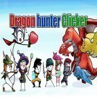 Con gioco High rise per Android scarica gratuito Dragon hunter clicker sul telefono o tablet.
