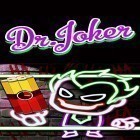 Con gioco Rolly: Reloaded per Android scarica gratuito Dr.Joker sul telefono o tablet.