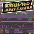 Con gioco Super Stickman Dragon Warriors per Android scarica gratuito Duck don't run! sul telefono o tablet.