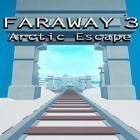 Con gioco Razor Run: 3D space shooter per Android scarica gratuito Faraway 3: Arctic escape sul telefono o tablet.