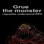 Con gioco Riding in traffic online per Android scarica gratuito Grue the monster: Roguelike underworld RPG sul telefono o tablet.