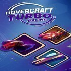 Con gioco Miscrits: World of creatures per Android scarica gratuito Hovercraft turbo racing sul telefono o tablet.