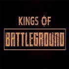 Con gioco Realm grinder per Android scarica gratuito Kings of battleground sul telefono o tablet.