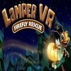 Con gioco Punch my head per Android scarica gratuito Lamper VR: Firefly rescue sul telefono o tablet.