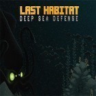 Con gioco Dino Picker per Android scarica gratuito Last habitat: Deep sea defense sul telefono o tablet.