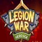 Con gioco Chaos combat per Android scarica gratuito Legion war: Hero age sul telefono o tablet.