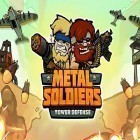 Con gioco Cabela's: Big game hunter per Android scarica gratuito Metal soldiers TD: Tower defense sul telefono o tablet.