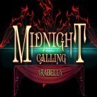 Con gioco Drago Pet per Android scarica gratuito Midnight calling: Arabella sul telefono o tablet.