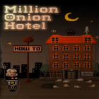 Con gioco Coin Drop per Android scarica gratuito Million Onion Hotel sul telefono o tablet.