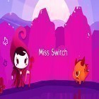 Con gioco Final fantasy V per Android scarica gratuito Miss Switch sul telefono o tablet.