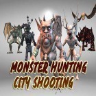 Con gioco Cabela's: Big game hunter per Android scarica gratuito Monster hunting: City shooting sul telefono o tablet.