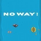 Con gioco Badland per Android scarica gratuito No way! sul telefono o tablet.