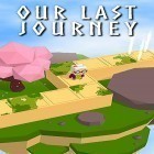 Con gioco Chainsaw Princess per Android scarica gratuito Our last journey sul telefono o tablet.