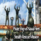 Con gioco Duck dynasty: Battle of the beards per Android scarica gratuito Pirate ship vs naval fleet: Stealth rescue mission sul telefono o tablet.