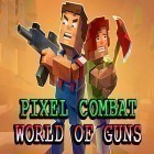 Con gioco Hero wars: Angel of the fallen per Android scarica gratuito Pixel combat: World of guns sul telefono o tablet.
