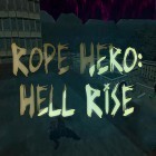 Con gioco Royal defense saga per Android scarica gratuito Rope hero: Hell rise sul telefono o tablet.