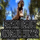 Con gioco Skateboard party 2 per Android scarica gratuito Safari deadly dinosaur hunter free game 2018 sul telefono o tablet.