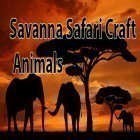 Con gioco Rayman: Fiesta Run per Android scarica gratuito Savanna safari craft: Animals sul telefono o tablet.